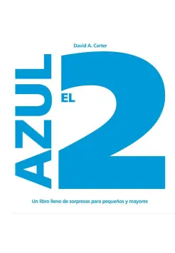 EL 2 AZUL. UN LIBRO LLENO DE SORPRESAS PARA PEQUEOS Y MAYORES.