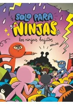 SOLO PARA NINJAS 6. LOS NINJAS BAJITOS