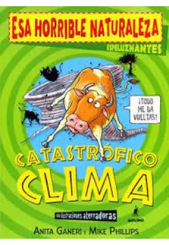 CATASTRFICO CLIMA. ESA HORRIBLE NATURALEZA