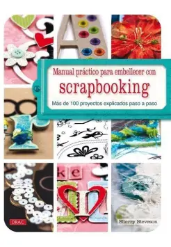 MANUAL PRCTICO PARA EMBELLECER CON SCRAPBOOKING