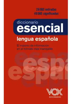 DICCIONARIO ESENCIAL DE LA LENGUA ESPAOLA