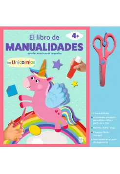 LOS UNICORNIOS. EL LIBRO DE MANUALIDADES PARA LAS MANOS MS PEQUEAS