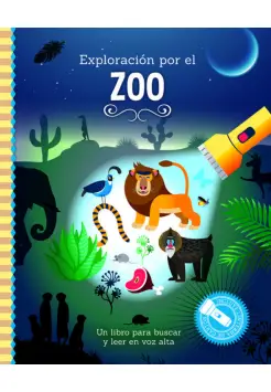 EXPLORACIN POR EL ZOO. UN LIBRO PARA BUSCAR Y LEER EN VOZ ALTA.