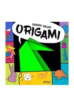 QUIERO HACER ORIGAMI. 