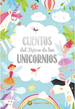 CUENTOS DEL REINO DE LOS UNICORNIOS