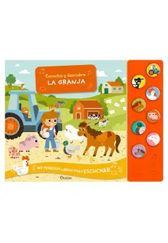 ESCUCHA Y DESCUBRE. LA GRANJA. LIBRO DE SONIDOS