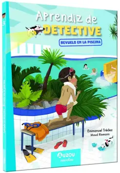 APRENDIZ DE DETECTIVE. REVUELO EN LA PISCINA