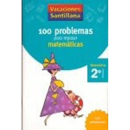 VACACIONES SANTILLANA 2 PRIMARIA 100 PROBLEMAS PARA REPASAR MATEMATICAS