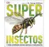 SUPERINSECTOS Y OTROS ARTRPODOS RPIDOS, MORTALES Y ESPELUZNANTES