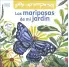 LAS MARIPOSAS DE MI JARDN, POP-UP SORPRESA! LIBRO CON SOLAPAS.