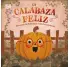 LA CALABAZA FELIZ. UN CUENTO DE HALLOWEEN SOBRE LA ACEPTACIN