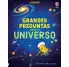 GRANDES PREGUNTAS SOBRE EL UNIVERSO