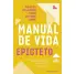 MANUAL DE VIDA. CMO SER LIBRE Y FELIZ CENTRNDOTE EN AQUELLO QUE S PUEDES CONTROLAR