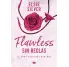 FLAWLESS: SIN REGLAS