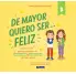 DE MAYOR QUIERO SER... FELIZ N 3. 6 CUENTOS PARA POTENCIAR LA POSITIVIDAD Y LA AUTOESTIMA DE LOS NIO