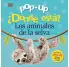 DNDE EST?. ANIMALES SELVA. LIBRO POP-UP