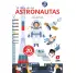 EL LIBRO DE LOS ASTRONAUTAS. CON 20 ANIMACIONES Y SOLAPAS