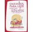 CUENTOS PARA LEER CON LOS ABUELOS Y LAS ABUELAS